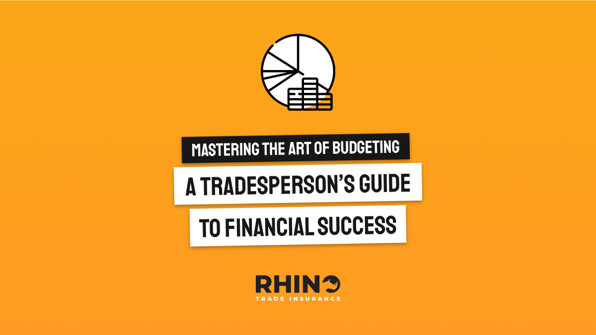 Mastering the Art of Budgeting: A Tradesperson's Guide to Financial Success