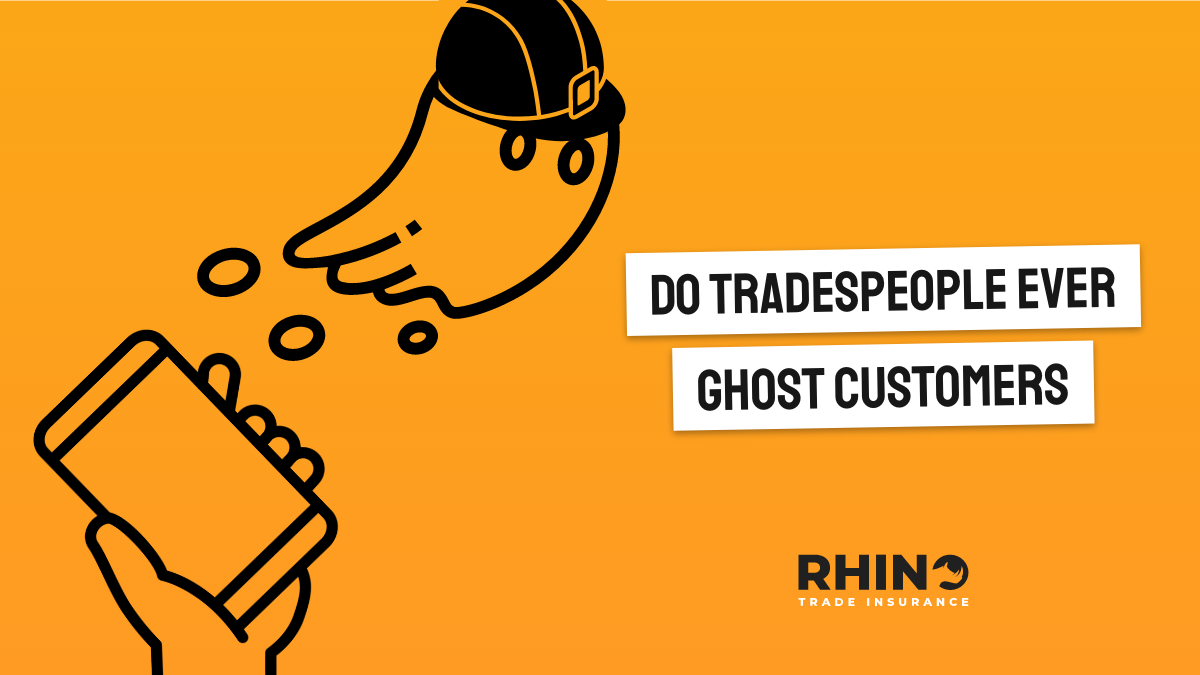 Do Tradespeople ever ghost customers?